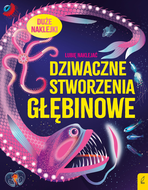 okładka Dziwaczne stworzenia głębinowe. Lubię naklejać książka | Alice James