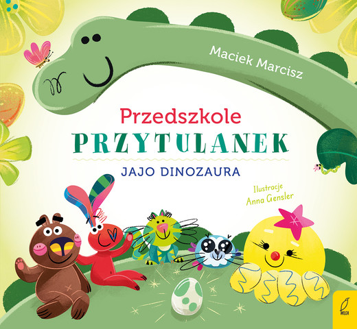 okładka Jajo dinozaura. Przedszkole przytulanek książka | Maciek Marcisz
