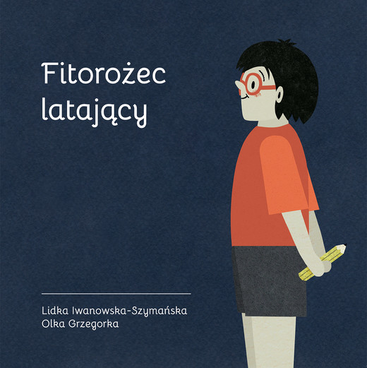 okładka Fitorożec latający książka | Lidka Iwanowska-Szymańska