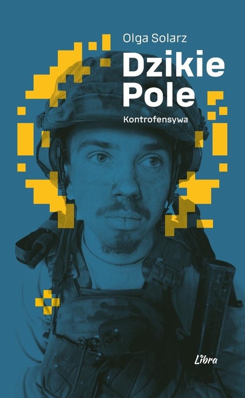 okładka Dzikie Pole. Kontrofensywa książka | Olga Solarz
