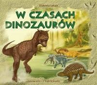 okładka W czasach dinozaurów książka | Elżbieta Lekan