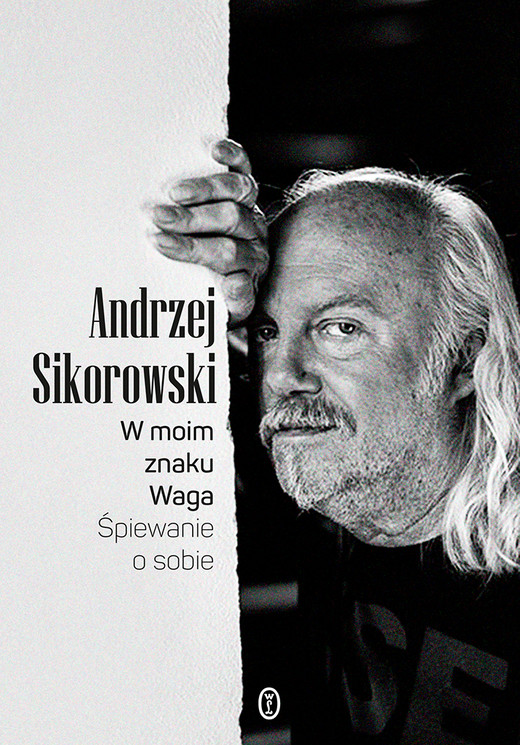 okładka W moim znaku Waga. Śpiewanie o sobie książka | Andrzej Sikorowski