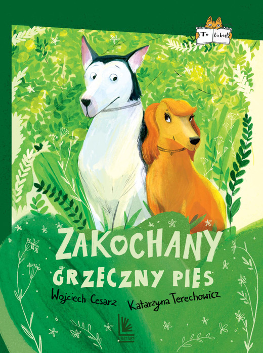 okładka Zakochany grzeczny pies ebook | epub, mobi | Wojciech Cesarz, Katarzyna Terechowicz