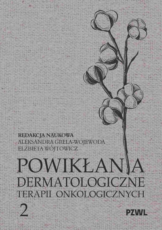 okładka Powikłania dermatologiczne terapii onkologicznych Część II książka | Aleksandra Grela-Wojewoda, Elżbieta Wójtowicz