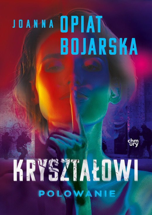 okładka Polowanie. Kryształowi. Tom 3 książka | Joanna Opiat-Bojarska