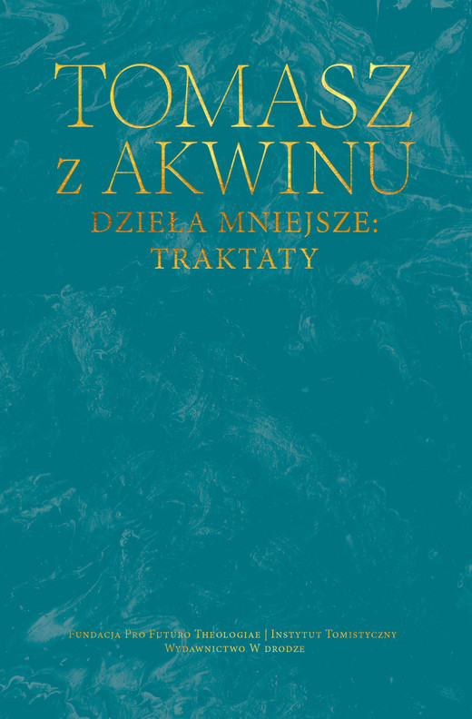 okładka Dzieła mniejsze: traktaty książka | Tomasz zAkwinu