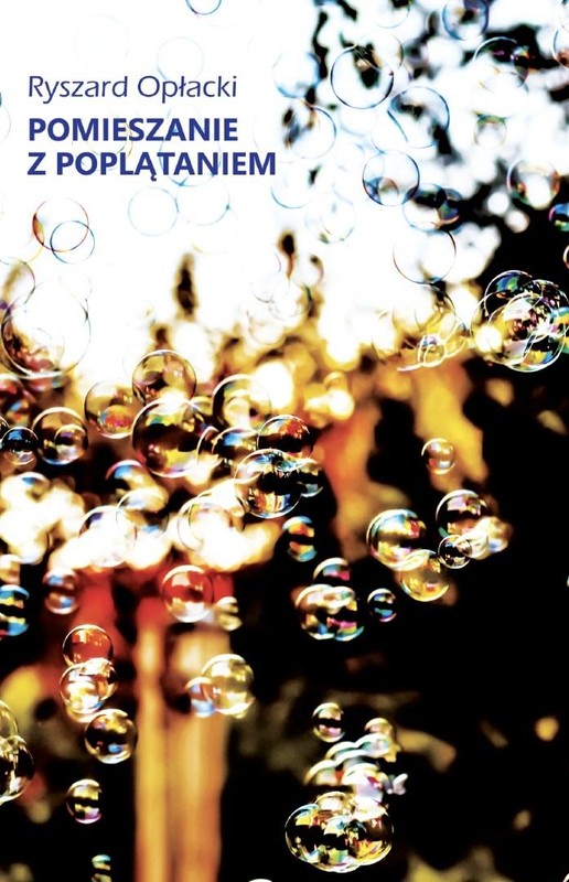 okładka Pomieszanie z poplątaniem książka | Ryszard Opłacki