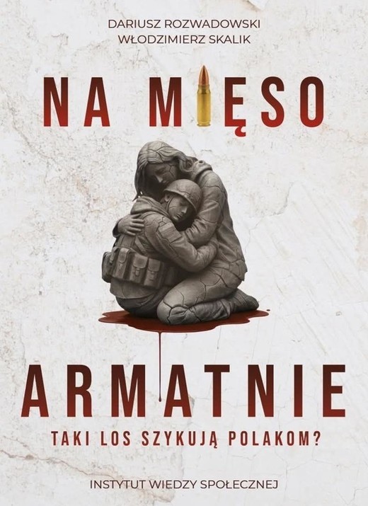 okładka Na mięso armatnie. Taki los szykują Polakom? książka | Rozwadowski Dariusz, Włodzimierz Skalik