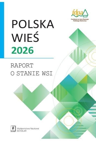 okładka Polska wieś 2026. Raport o stanie wsi książka | Praca Zbiorowa