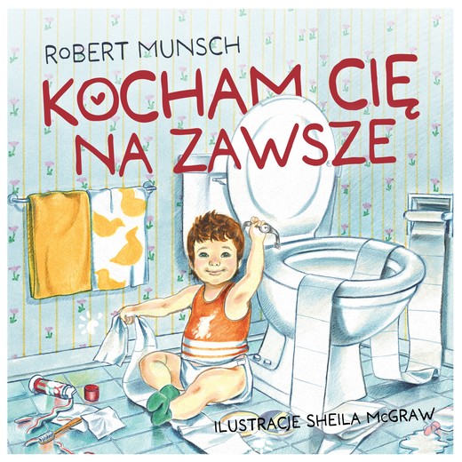 okładka Kocham cię na zawsze książka | Munsch Robert