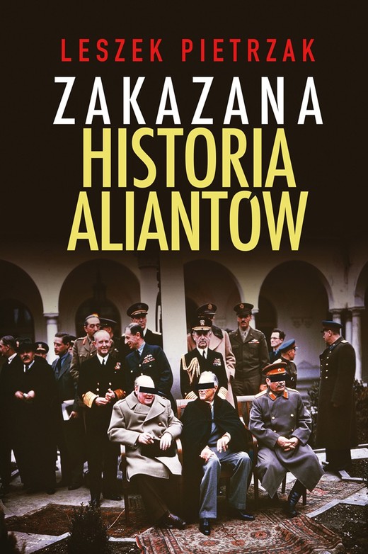 okładka Zakazana historia aliantów książka | Leszek Pietrzak