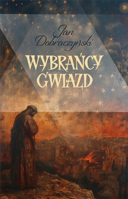 okładka Wybrańcy gwiazd książka | Dobraczyński Jan