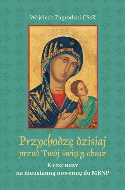 okładka Przychodzę dzisiaj przed Twój święty obraz książka | Wojciech ZagrodzkiCSsR