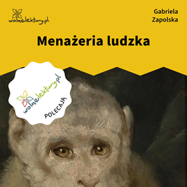 okładka Menażeria ludzka audiobook | MP3 | Gabriela Zapolska