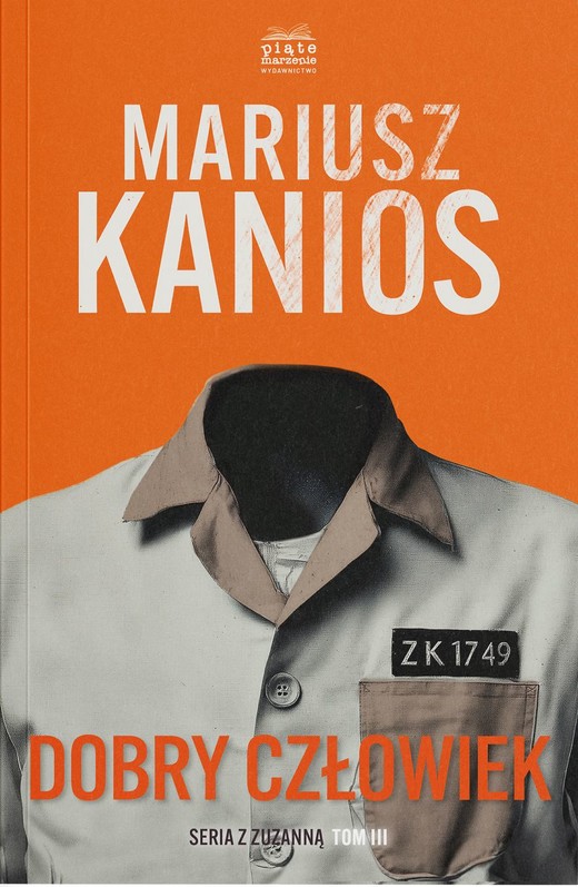 okładka Dobry człowiek. Seriaz z Zuzanną. Tom 3 książka | Mariusz Kanios