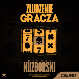 okładka Złudzenie gracza. Paradoks kłamcy. Tom 2 audiobook | MP3 | Michał Kuzborski