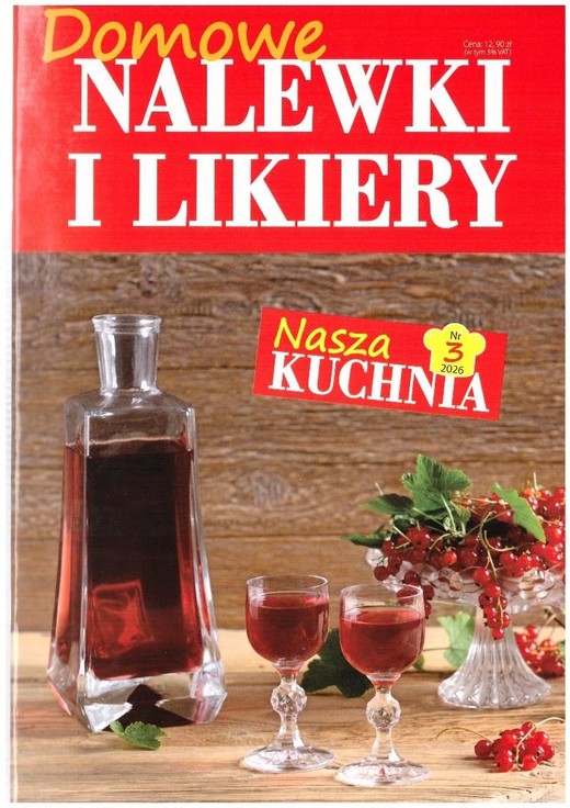 okładka Nasza kuchnia nr 3 2026 Domowe nalewki i likiery książka | Praca Zbiorowa