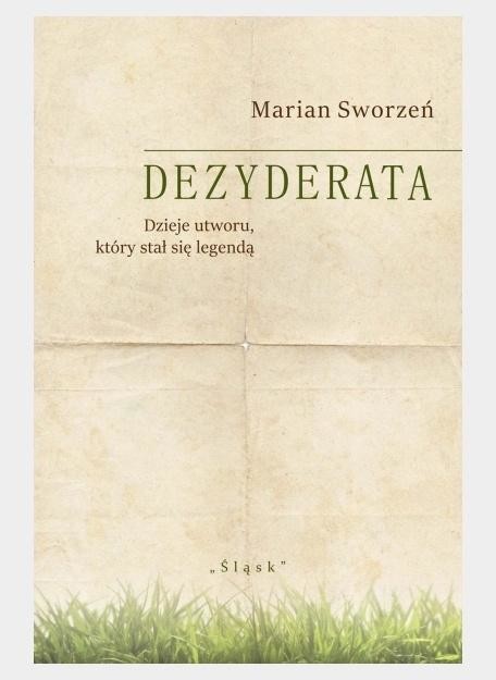 okładka Dezyderata. Dzieje utworu, który stał się legendą książka | Sworzeń Marian