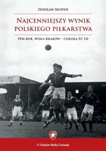 okładka Najcenniejszy wynik polskiego piłkarstwa książka | Zdzisław Skupień