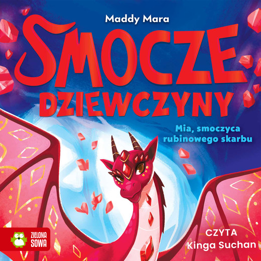 okładka Smocze Dziewczyny. Mia, smoczyca rubinowego skarbu audiobook | MP3 | Maddy Mara