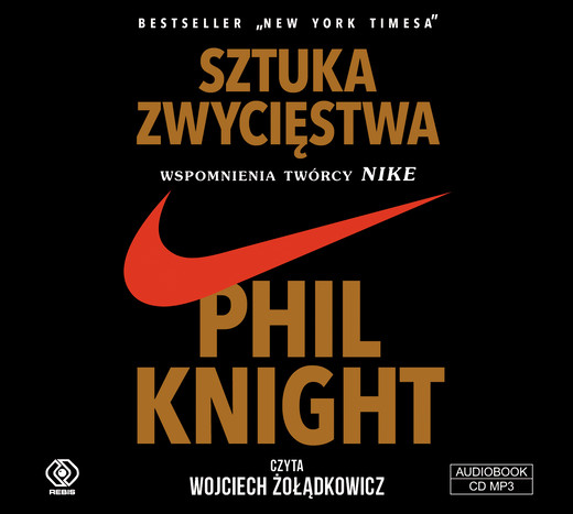 okładka Sztuka zwycięstwa. Wspomnienia twórcy NIKE audiobook | MP3 | Phil Knight