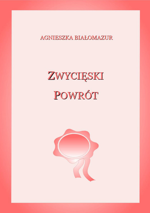 okładka Zwycięski powrót ebook | epub, mobi | Agnieszka Białomazur
