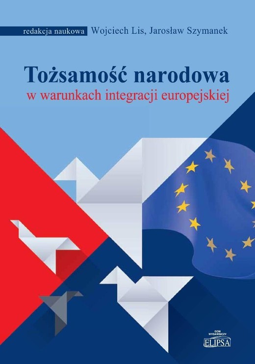 okładka Tożsamość narodowa w warunkach integracji... książka | Jarosław Szymanek, red. WojciechLis