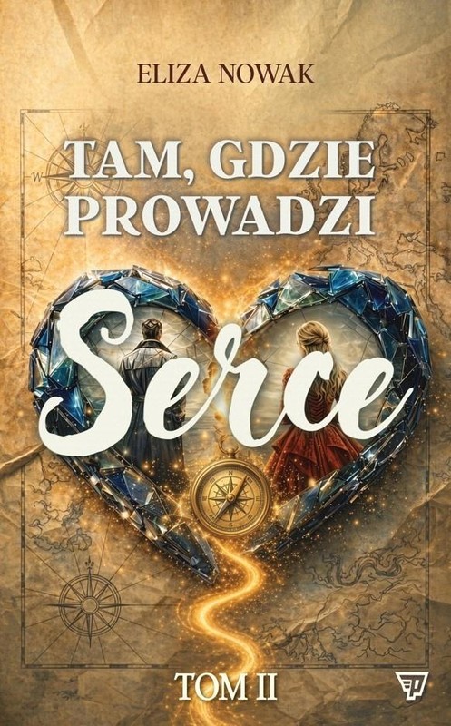 okładka Tam gdzie prowadzi serce 2 książka | Eliza Nowak