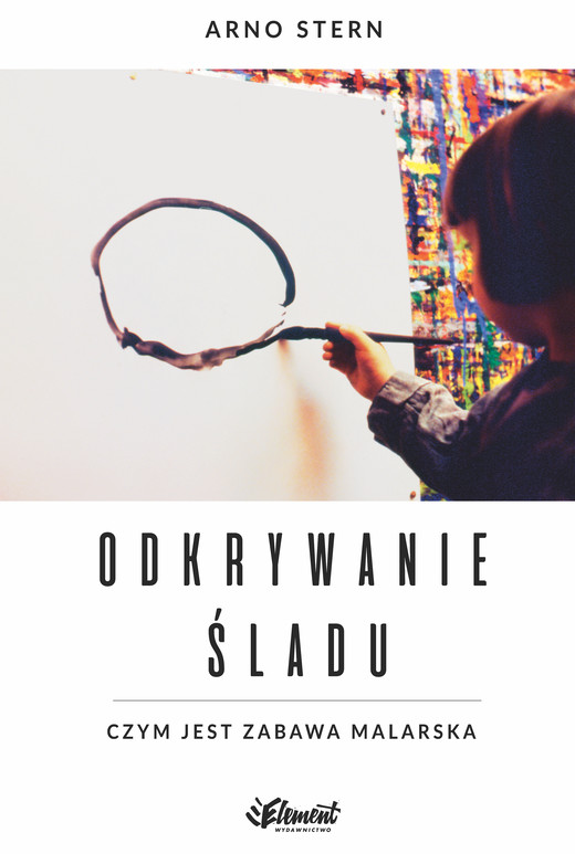 okładka Odkrywanie śladu ebook | epub, mobi | Arno Stern,