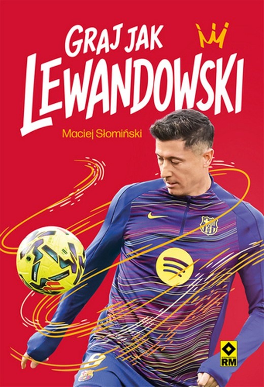 okładka Graj jak Lewandowski książka | Maciej Słomiński
