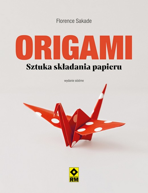 okładka Origami Sztuka składania papieru książka | Sakade Florence