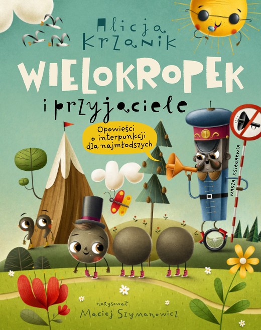 okładka Wielokropek i przyjaciele. Opowieści o interpunkcji dla najmłodszych książka | Alicja Krzanik