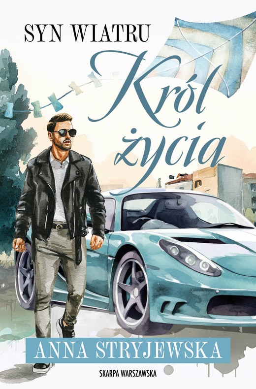 okładka Syn Wiatru. Król życia książka | Anna Stryjewska