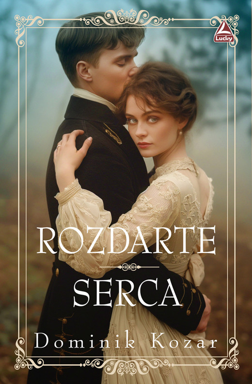 okładka Rozdarte serca książka | Dominik Kozar