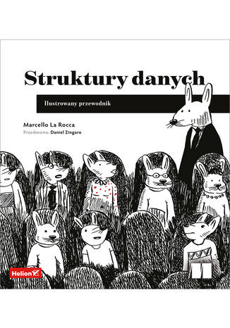 okładka Struktury danych. Ilustrowany przewodnik książka | Marcello LaRocca