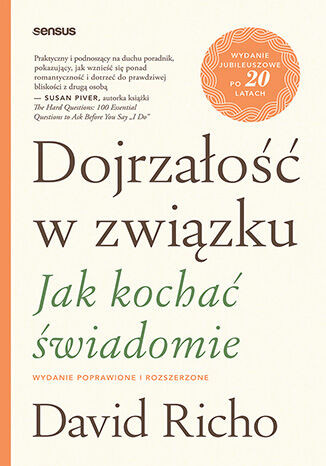 okładka Dojrzałość w związku. Jak kochać świadomie książka | David Richo