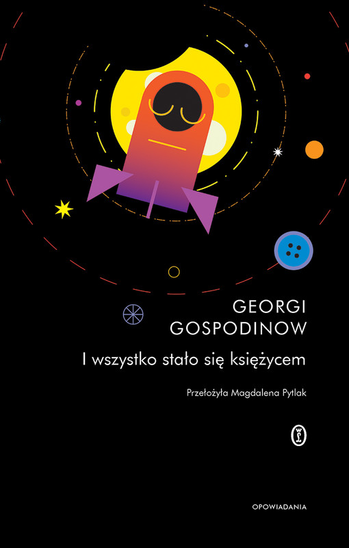 okładka I wszystko stało się księżycem książka | Georgi Gospodinow