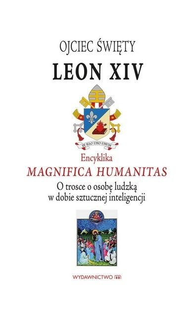 okładka Encyklika Magnifica Humanitas. W trosce o osobę... książka | papież LeonXIV