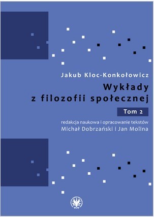 okładka Wykłady z filozofii społecznej. Tom 2 książka | Jakub Kloc-Konkołowicz