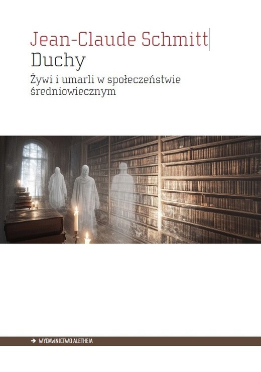 okładka DuchyŻywi i umarli w społeczeństwieśredniowiecznym książka | Schmitt Jean-Claude