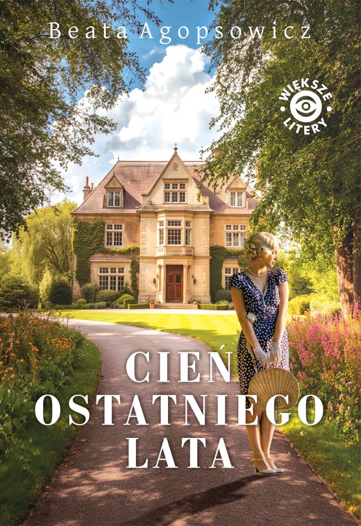 okładka Cień ostatniego lata (większe lietry) książka | Beata Agopsowicz
