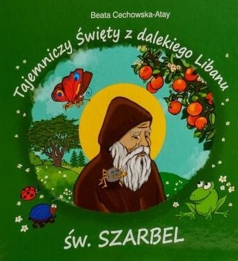 okładka Tajemniczy święty z dalekiego Libanu św Szarbel BR książka | Beata Cechowska-Atay