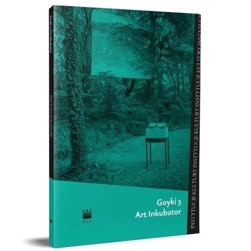 okładka Goyki 3 Art Inkubator książka | Praca Zbiorowa