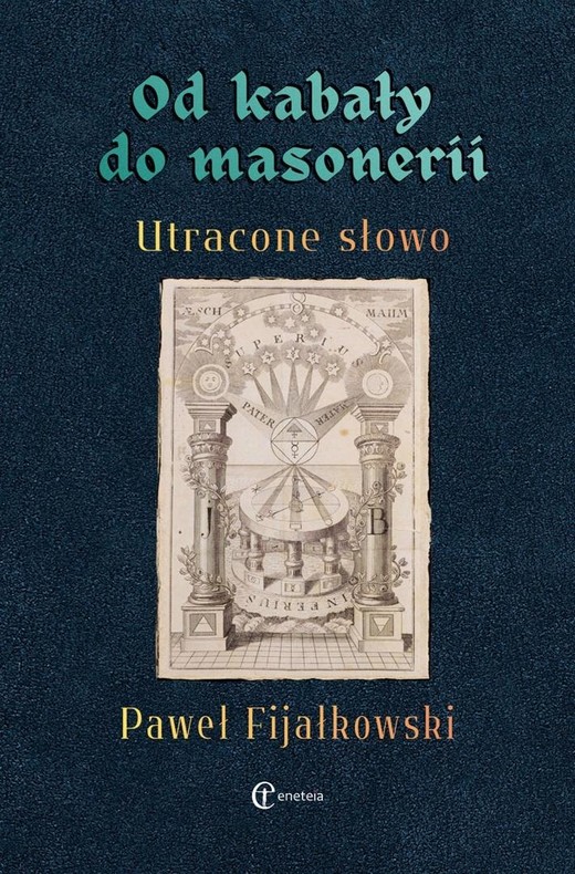 okładka Od kabały do masonerii. Utracone słowo książka | Paweł Fijałkowski