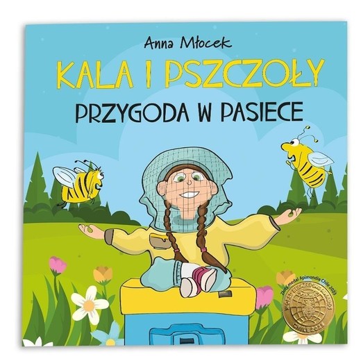 okładka Kala i pszczoły. Przygoda w pasiece książka | Anna Młocek
