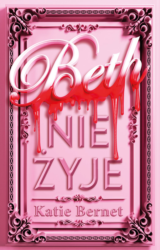 okładka Beth nie żyje książka | Bernet Katie