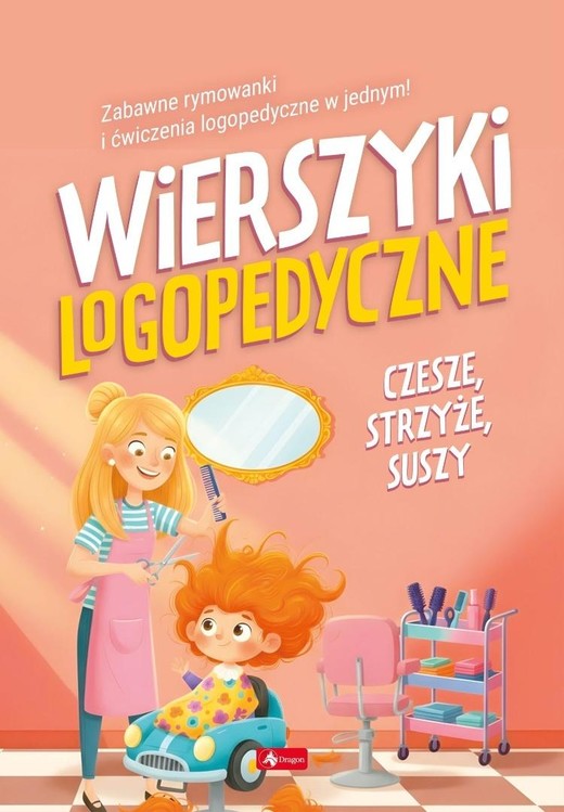 okładka Wierszyki logopedyczne. Czesze, strzyże, suszy książka | Praca Zbiorowa