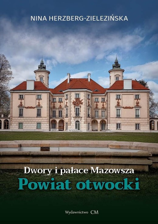 okładka Dwory i pałace Mazowsza. Powiat Otwocki książka | Herzberg-Zielezińska Nina