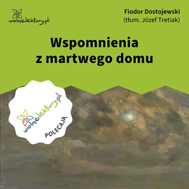 okładka Wspomnienia z martwego domu audiobook | MP3 | Fiodor Dostojewski