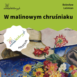 okładka W malinowym chruśniaku audiobook | MP3 | Bolesław Leśmian